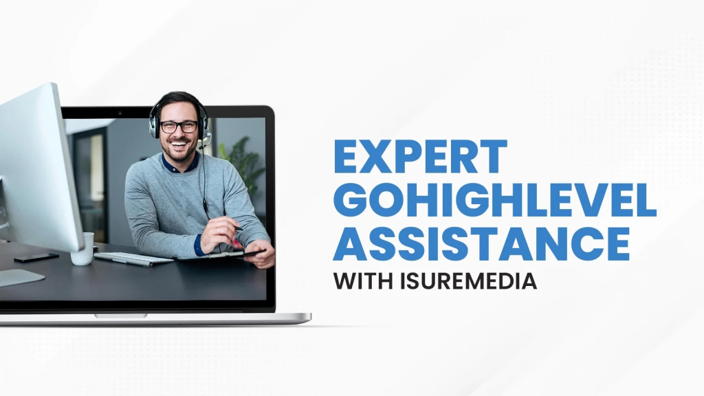 Gohighlevel expert Isuremedia