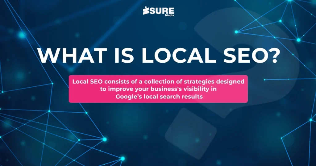 What is local SEO and its explanation