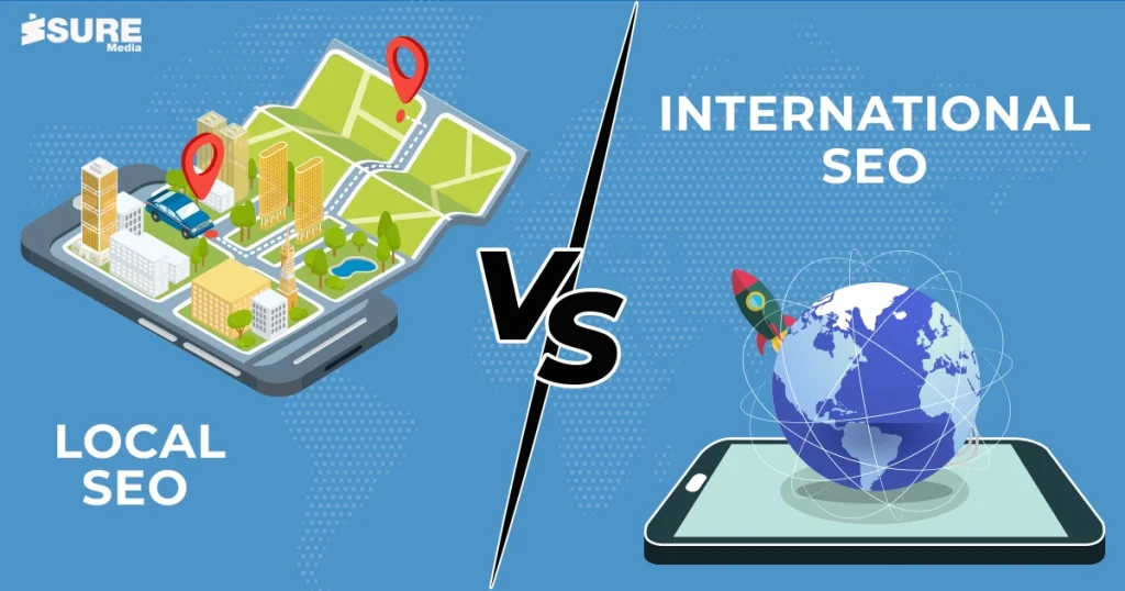 Difference between local SEO and International SEO
