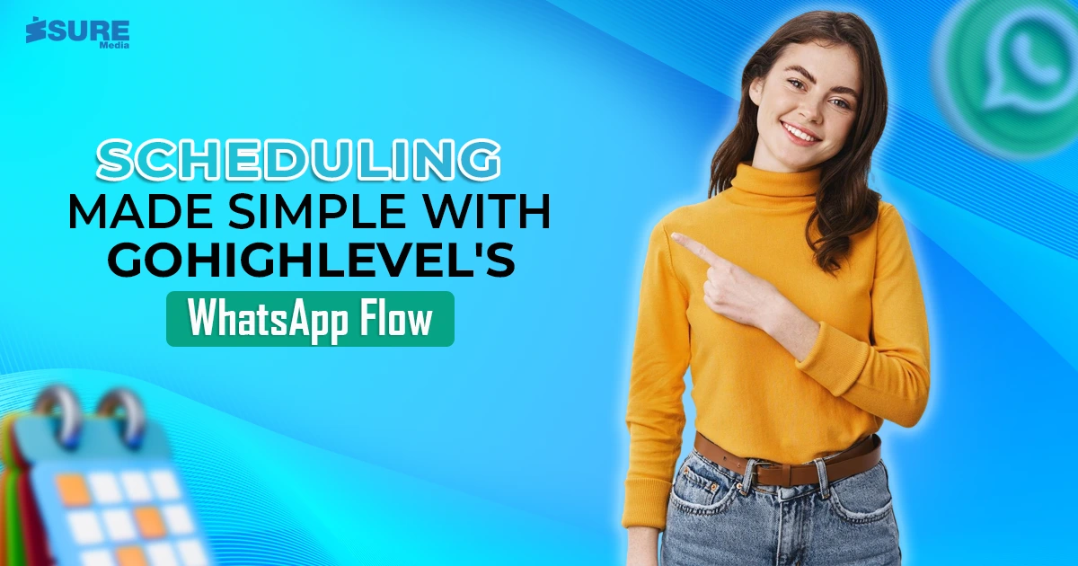 Scheduling Made Simple with GoHighLevel's WhatsApp Flow - Banner image