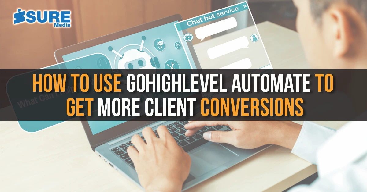 How to use GoHighLevel Automate to get more Client Conversions - banner image